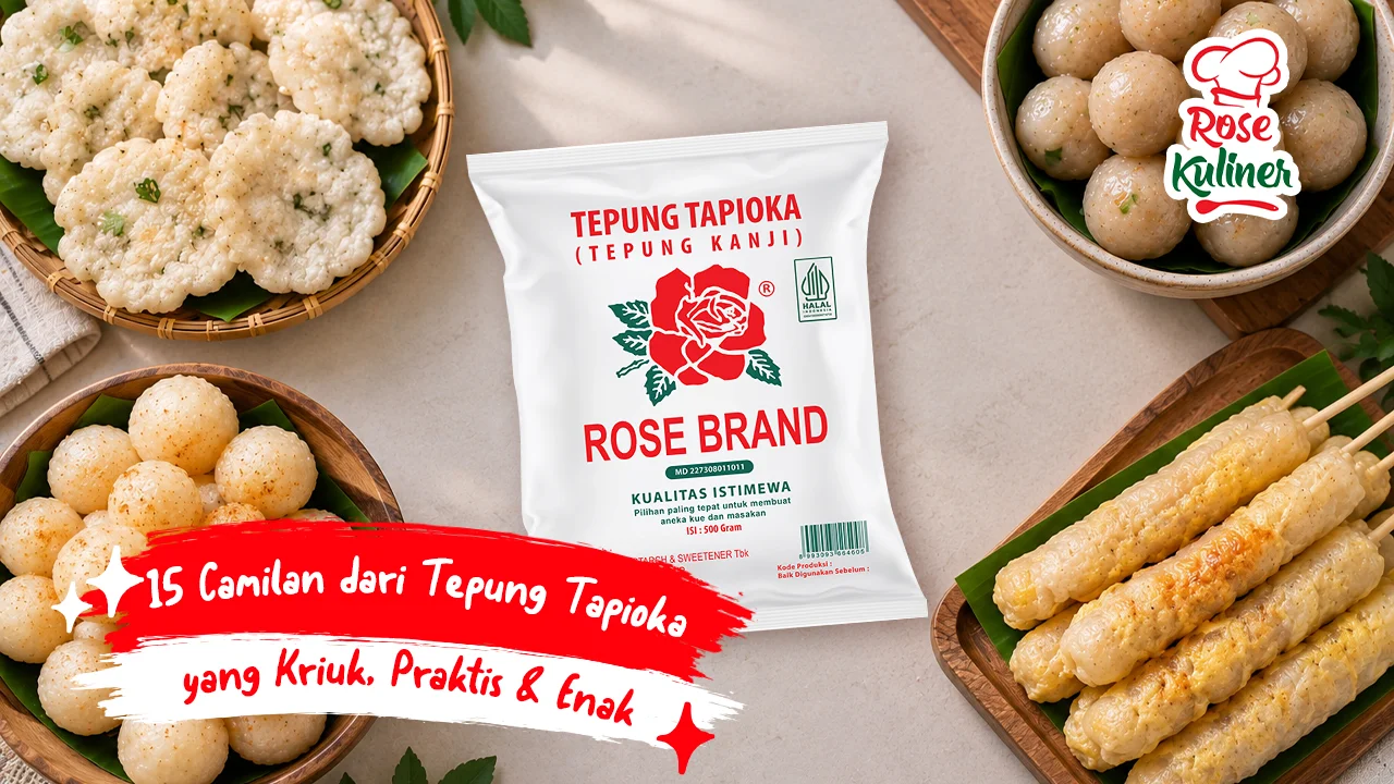 Camilan dari Tepung Tapioka: 15 Camilan Kriuk yang Praktis