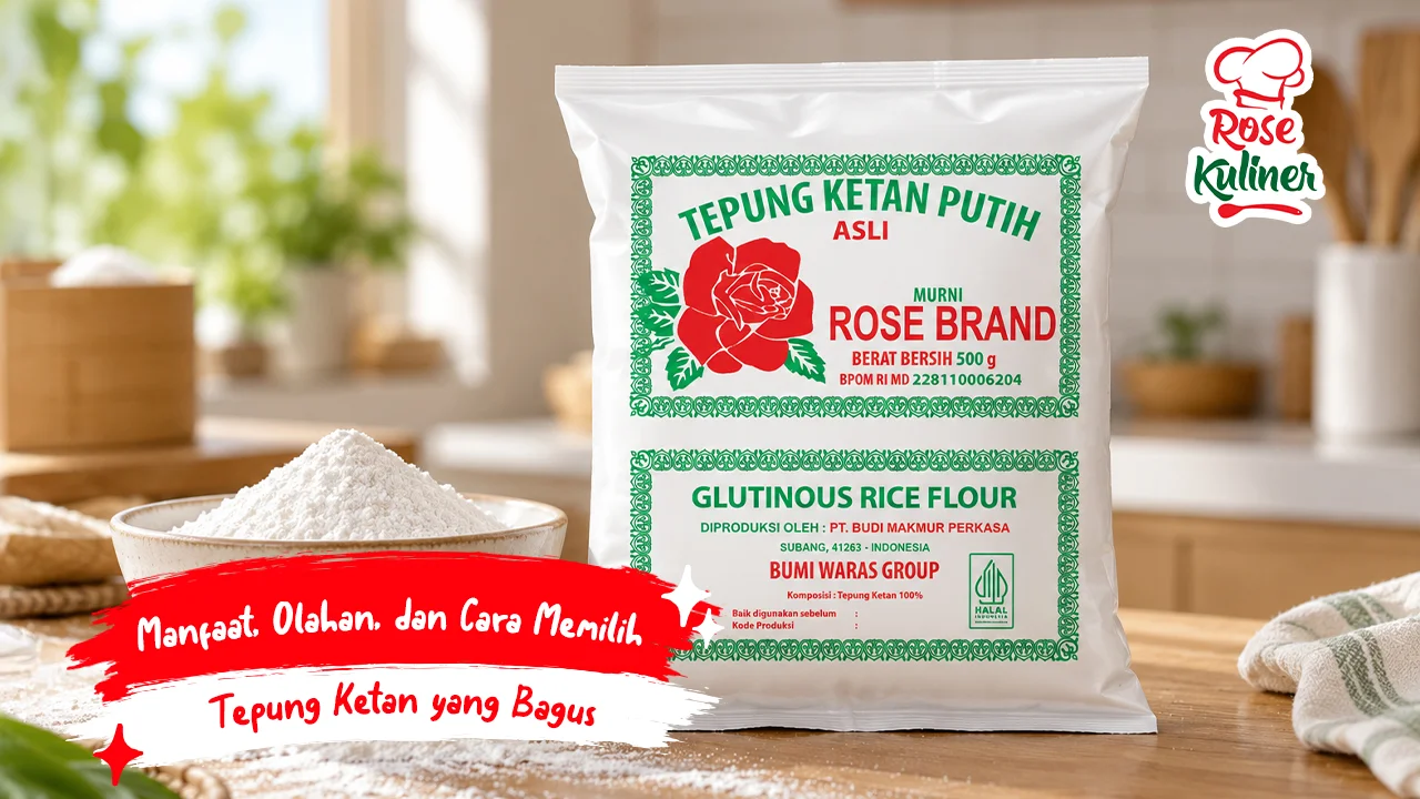 Tepung Ketan: Manfaat, Olahan, dan Cara Memilih yang Bagus