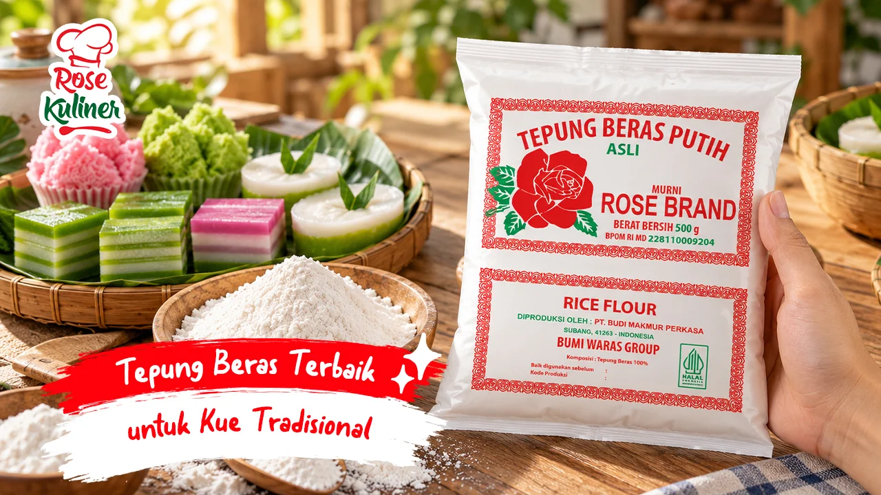 Tepung Beras Terbaik untuk Kue Tradisional: Panduan Memilih yang Berkualitas