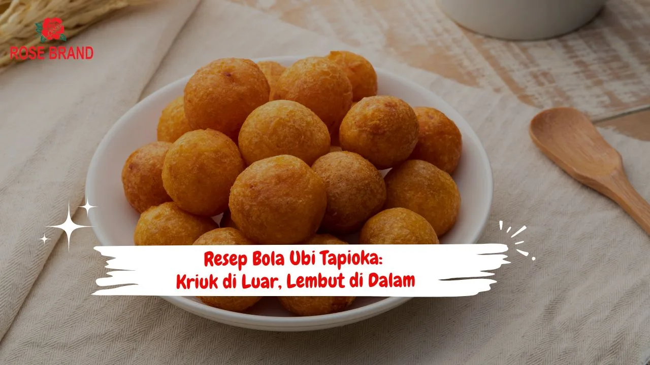 Resep Bola Ubi Tapioka Viral: Kriuk di Luar, Lembut di Dalam