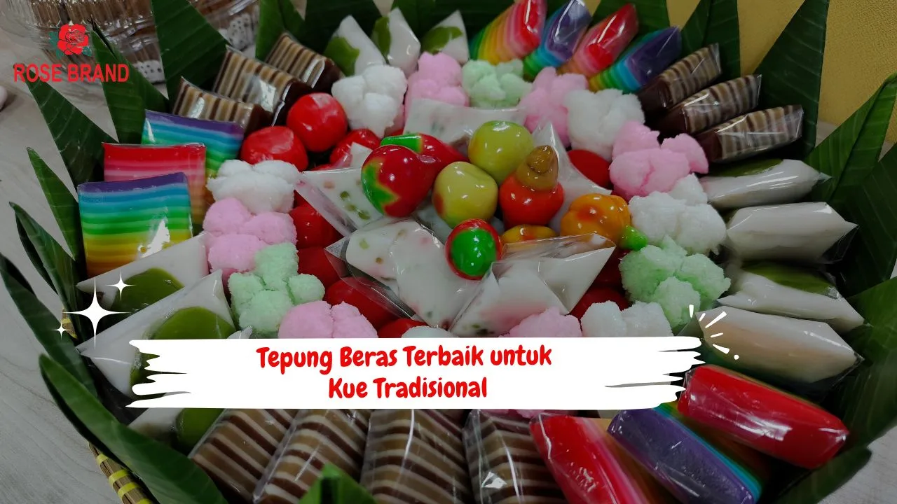 Tepung Beras Terbaik untuk Kue Tradisional: Panduan Memilih yang Berkualitas