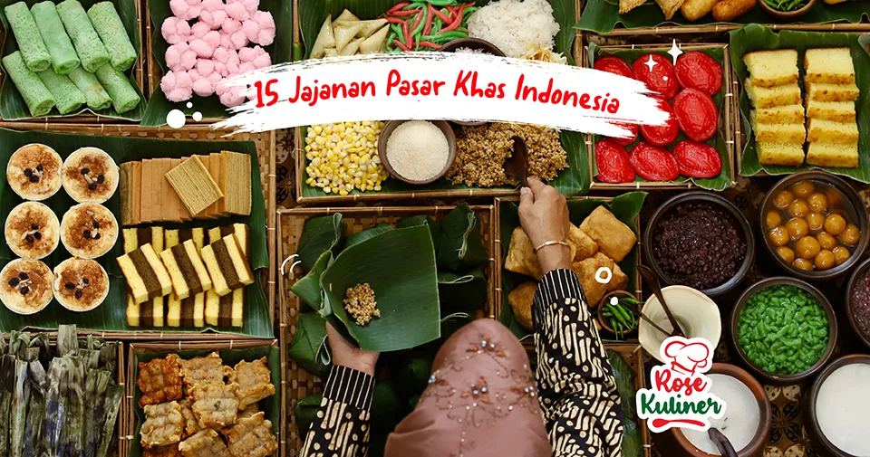 15 Jajanan Pasar Tradisional Khas Indonesia